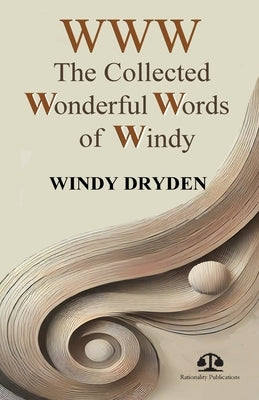 WWW: The Collected Wonderful Words of Windy by Dryden, Windy