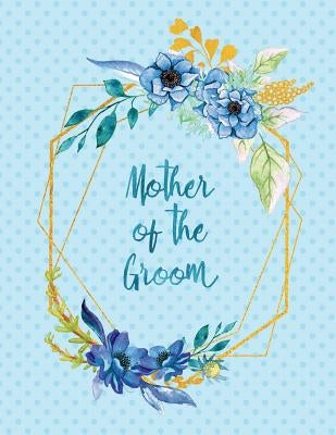Mother of the Groom by Peony Lane Publishing