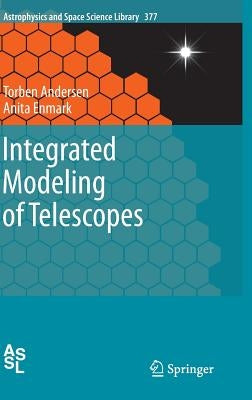 Integrated Modeling of Telescopes by Andersen, Torben