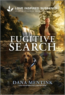 Fugitive Search by Mentink, Dana