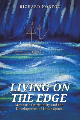 Living on the Edge by Norton, Richard