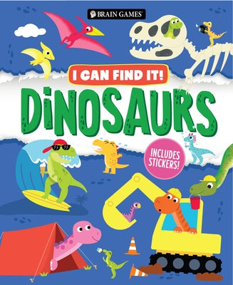 Brain Games - I Can Find It!: Dinosaurs - Includes Stickers! by Publications International Ltd