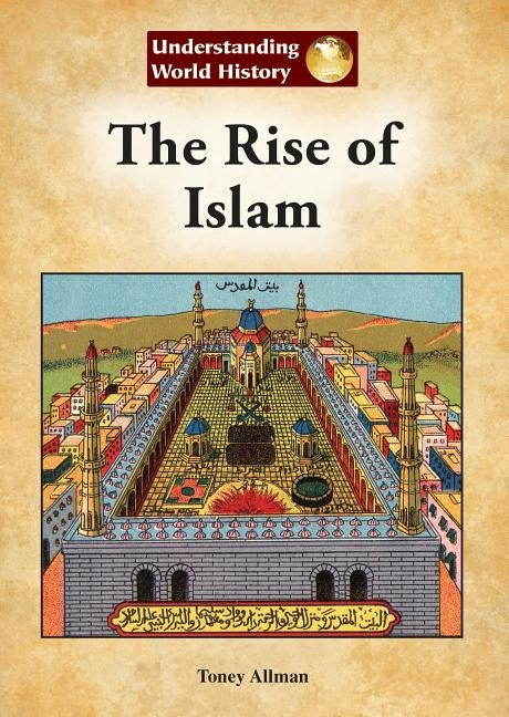 The Rise of Islam by Allman, Toney