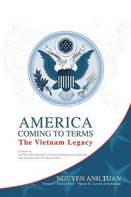 America Coming to Terms: The Vietnam Legacy by Tuan, Nguyen Anh
