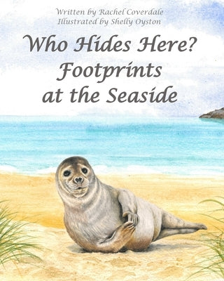 Who Hides Here? Footprints at the Seaside by Coverdale, Rachel