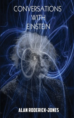 Conversations with Einstein by Roderick-Jones, Alan