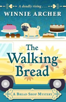 The Walking Bread by Archer, Winnie