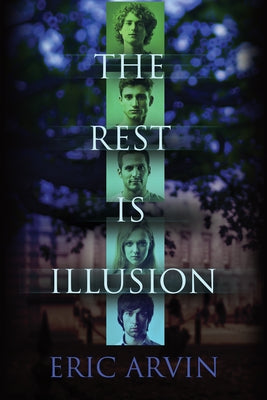 The Rest Is Illusion by Arvin, Eric