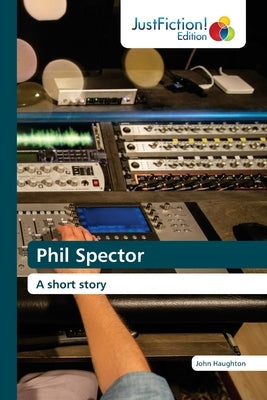 Phil Spector by Haughton, John