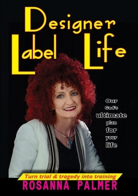 Designer Label Life by Palmer, Rosanna