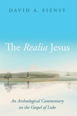 The Realia Jesus by Fiensy, David A.