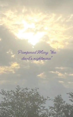 Pampered Mary the devil's nightmare by Consentida, Mary
