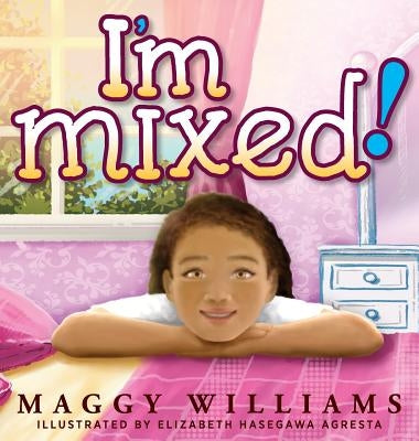 I'm Mixed! by Williams, Maggy
