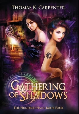 Gathering of Shadows: The Hundred Halls Series Book Four by Carpenter, Thomas K.