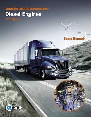 Modern Diesel Technology: Diesel Engines by Bennett, Sean