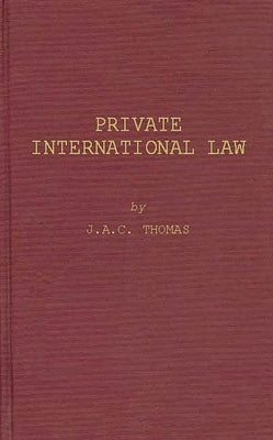 Private International Law. by Thomas, Joseph Anthony Charles