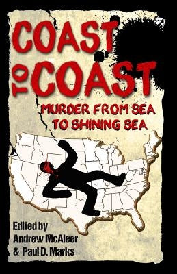 Coast to Coast: Murder from Sea to Shining Sea by Marks, Paul D.