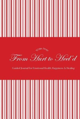 Write Away: From Hurt to Heel'd by Rackley, Melynda