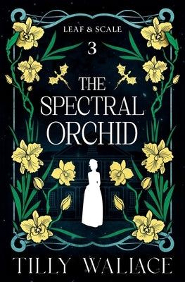 The Spectral Orchid by Wallace, Tilly