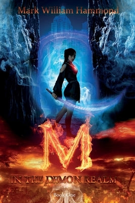 M in the Demon Realm by Hammond, Mark William