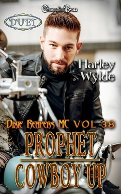Prophet/Cowboy Up Duet: A Dixie Reapers Bad Boys Romance by Wylde, Harley