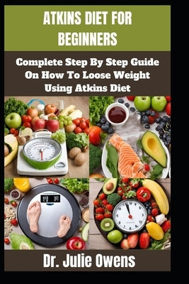 Atkins diet for beginners by Owens, Julie