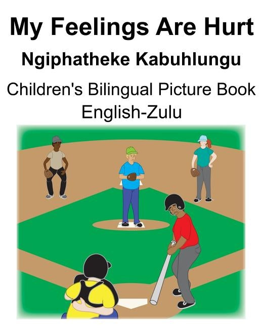 English-Zulu My Feelings Are Hurt/Ngiphatheke Kabuhlungu Children's Bilingual Picture Book by Carlson, Suzanne