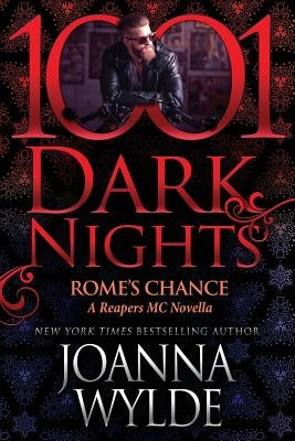 Rome's Chance: A Reapers MC Novella by Wylde, Joanna