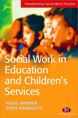 Social Work in Education and Children′s Services by Krawczyk, Steve