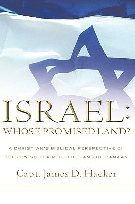 Israel: Whose Promised Land? by Hacker, James D.