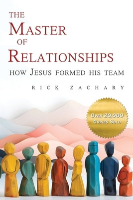 The Master of Relationships by Zachary, Rick