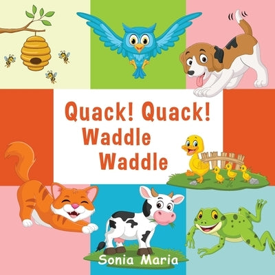 Quack! Quack! Waddle Waddle by Maria, Sonia