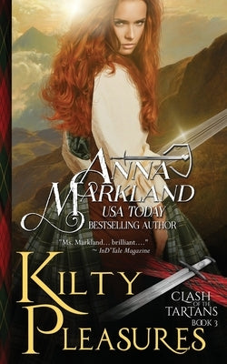 Kilty Pleasures by Markland, Anna