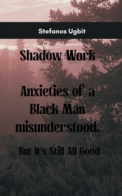 Shadow Work by Ugbit, Stefanos