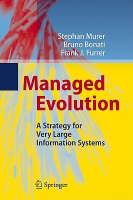 Managed Evolution: A Strategy for Very Large Information Systems by Murer, Stephan