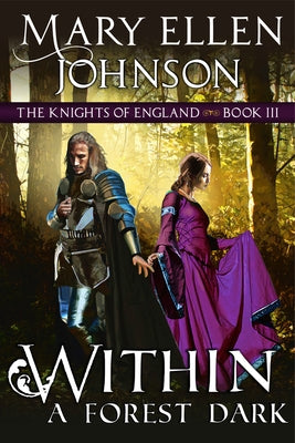 Within a Forest Dark: A Medieval Romance by Johnson, Mary Ellen