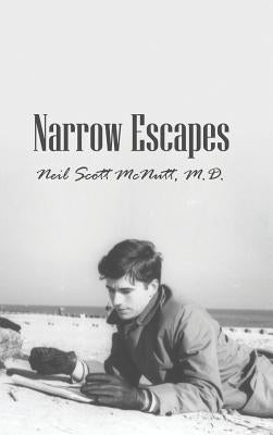 Narrow Escapes by McNutt, Neil Scott