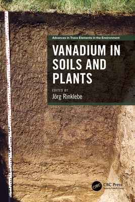 Vanadium in Soils and Plants by Rinklebe, Jörg