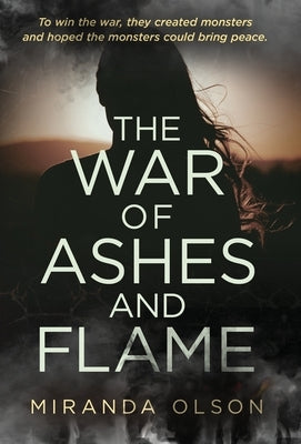 The War of Ashes and Flame by Olson, Miranda