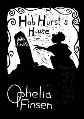 Hob Hurst's House by Finsen, Ophelia