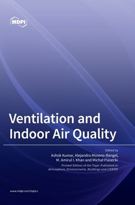 Ventilation and Indoor Air Quality by Kumar, Ashok