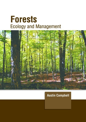 Forests: Ecology and Management by Campbell, Austin