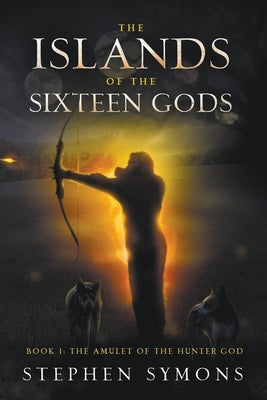 The Amulet of the Hunter God by Symons, Stephen