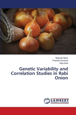 Genetic Variability and Correlation Studies in Rabi Onion by Mane, Nagnath