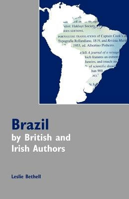 Brazil by British and Irish Authors by Bethell, Leslie