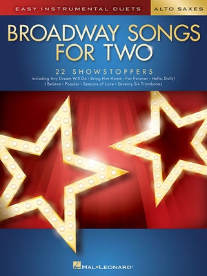 Broadway Songs for Two Alto Saxophones: Easy Instrumental Duets by Hal Leonard Corp