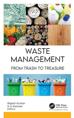 Waste Management: From Trash to Treasure by Kumar, Rajesh