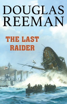 The Last Raider by Reeman, Douglas