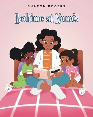 Bedtime at Nana's by Rogers, Sharon