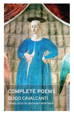 Complete Poems: Dual Language by Cavalcanti, Guido